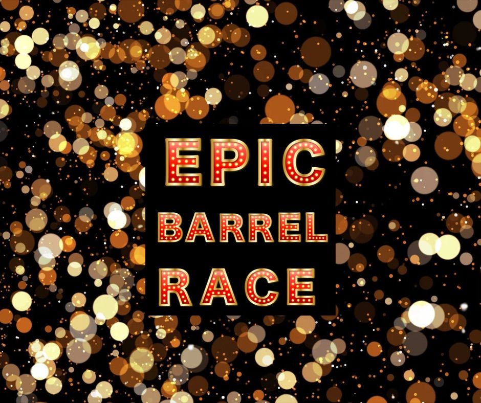 Epic Barrel Race