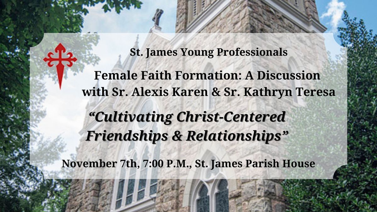 Female Faith Formation: Cultivating Christ-Centered Friendships & Relationships