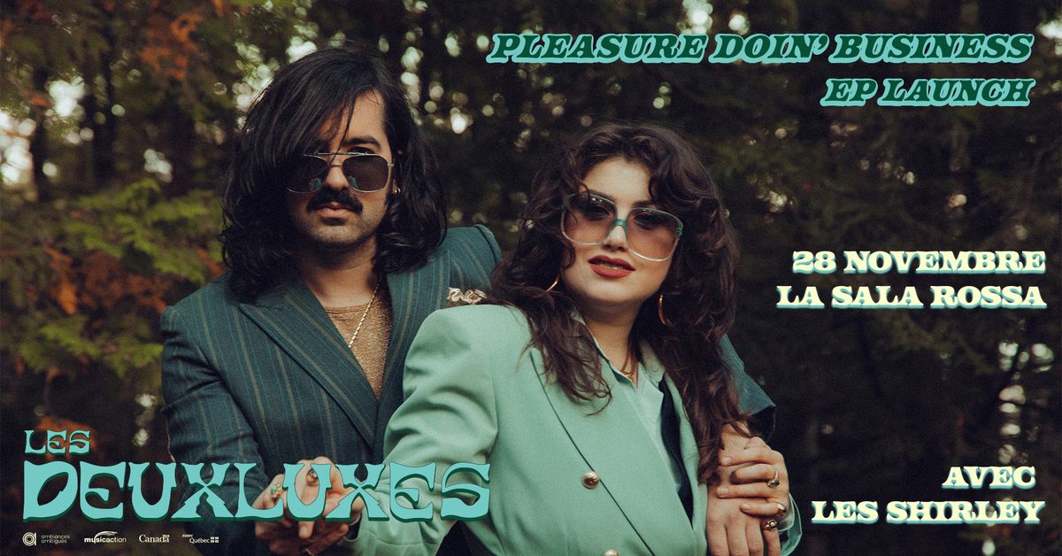 Les Deuxluxes - Pleasure doin' business - EP launch