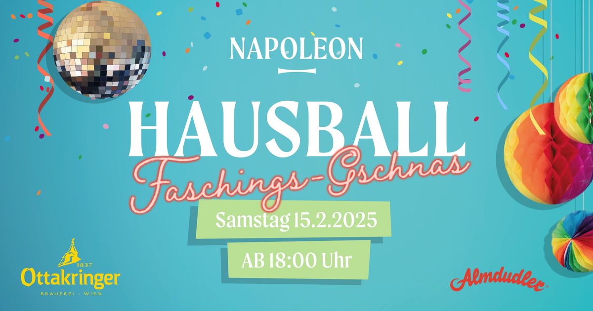 Napoleon Hausball \ud83c\udf89