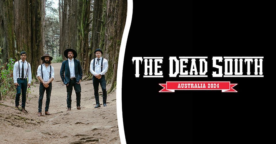 The Dead South | Brisbane