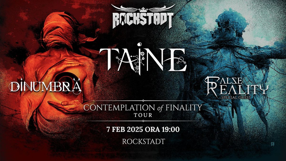 TAINE + DINUMBR\u0102 + FALSE REALITY | ROCKSTADT Brasov