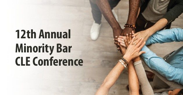 12th Annual Minority Bar Conference