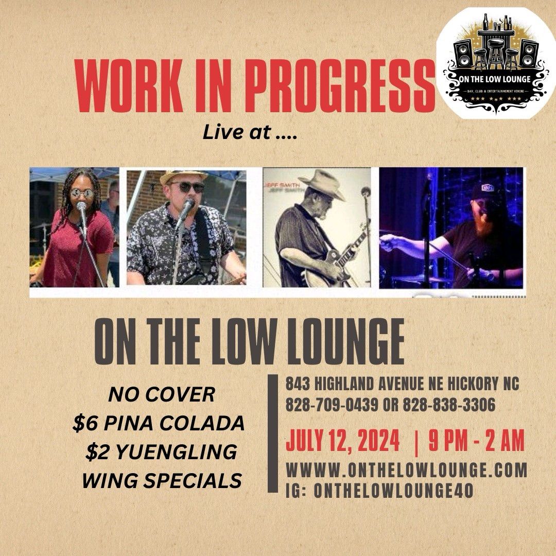 Work in Progress live at On The Low Lounge 