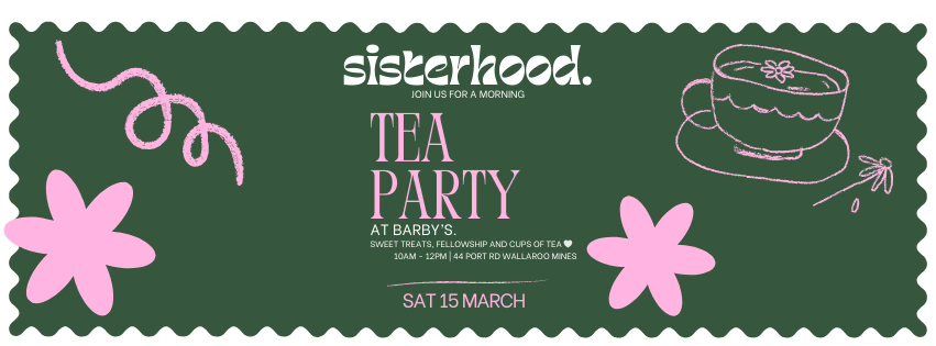 SISTERHOOD TEA PARTY