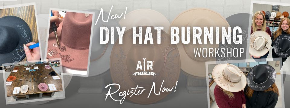 Hat Burning DIY Class!