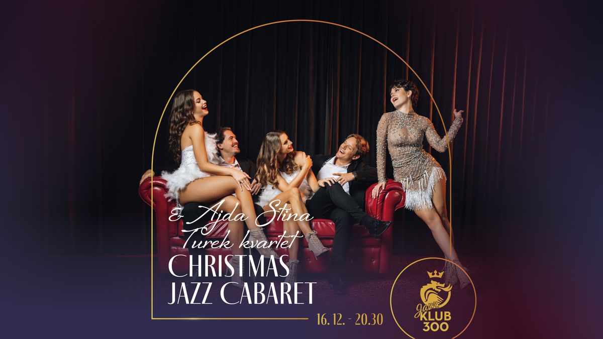 Jazz Klub 300 - Christmas Jazz Cabaret in Ajda Stina Turek kvartet