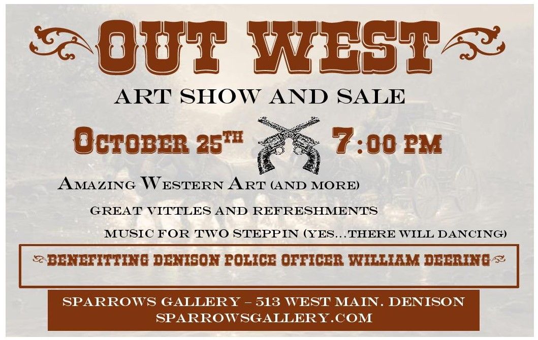 Out West Art Show Benefitting The Family of Officer Deering