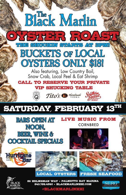 Oyster Roast Featuring CornBreD, Black Marlin Bayside Grill & Hurricane