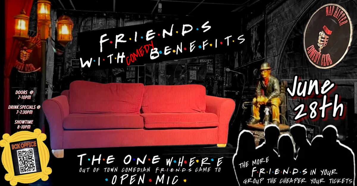 FRIENDS WITH comedy BENEFITS - June 28th 