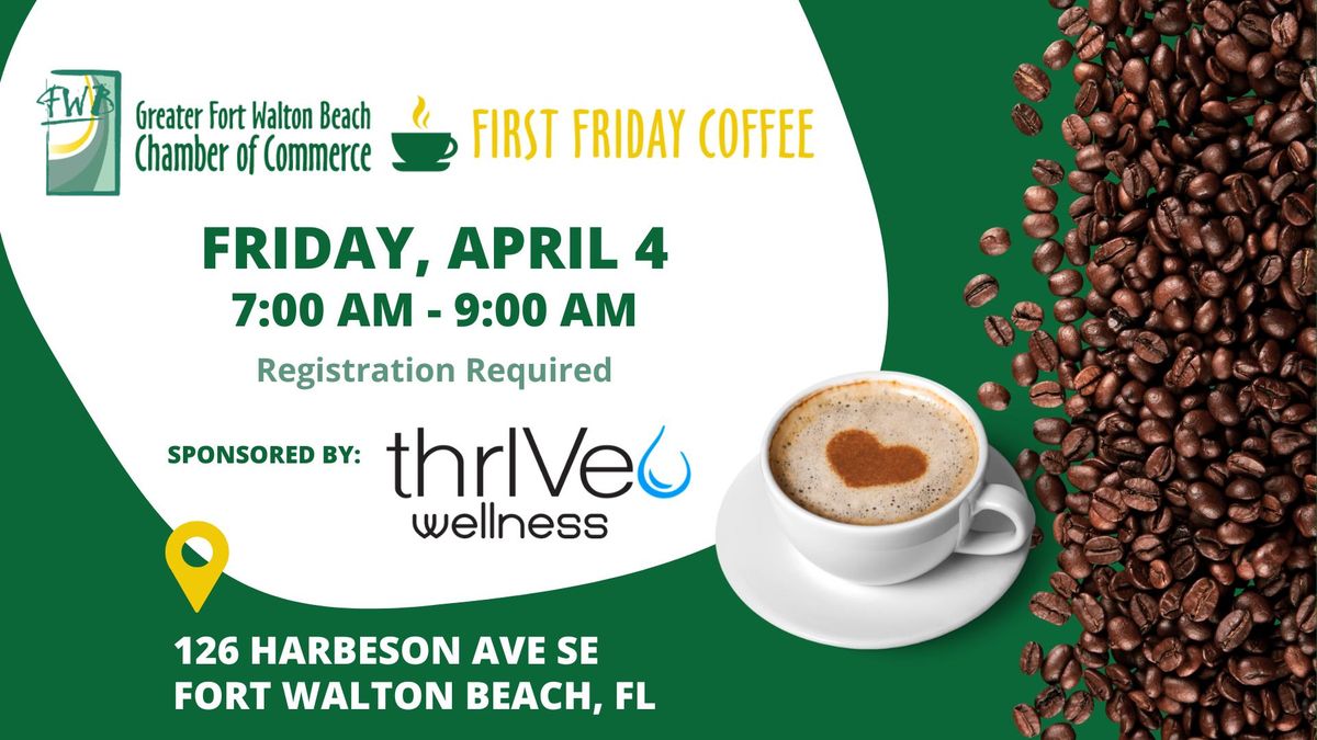 First Friday Coffee sponsored by ThrIVe Wellness