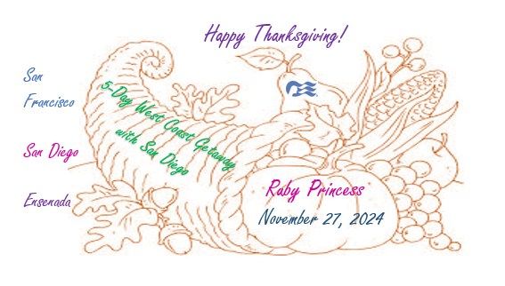 Ruby Princess Nov 27 West Coast Thanksgiving with Meet & Greet