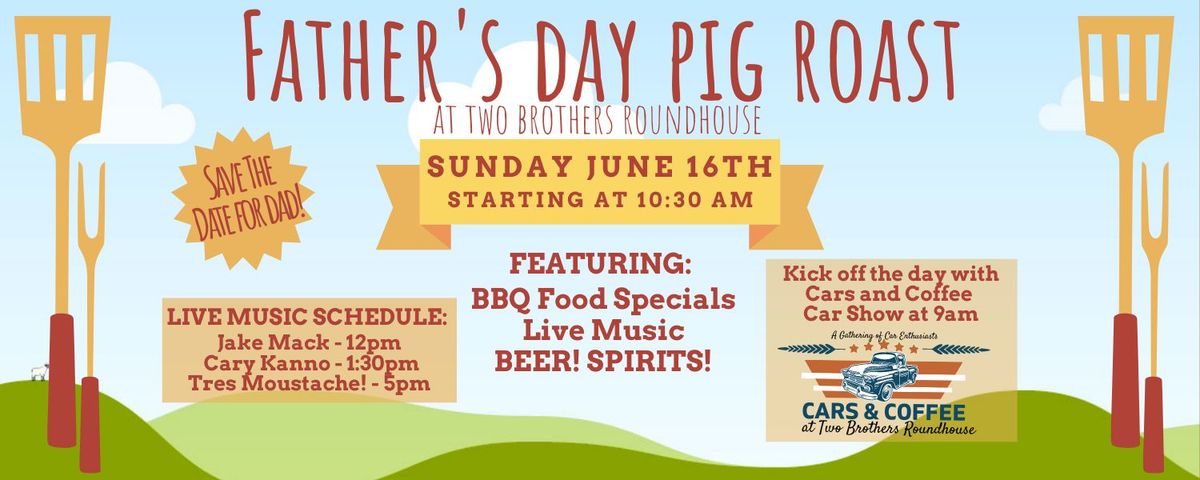 Pig Roast and Father's Day Celebration! 