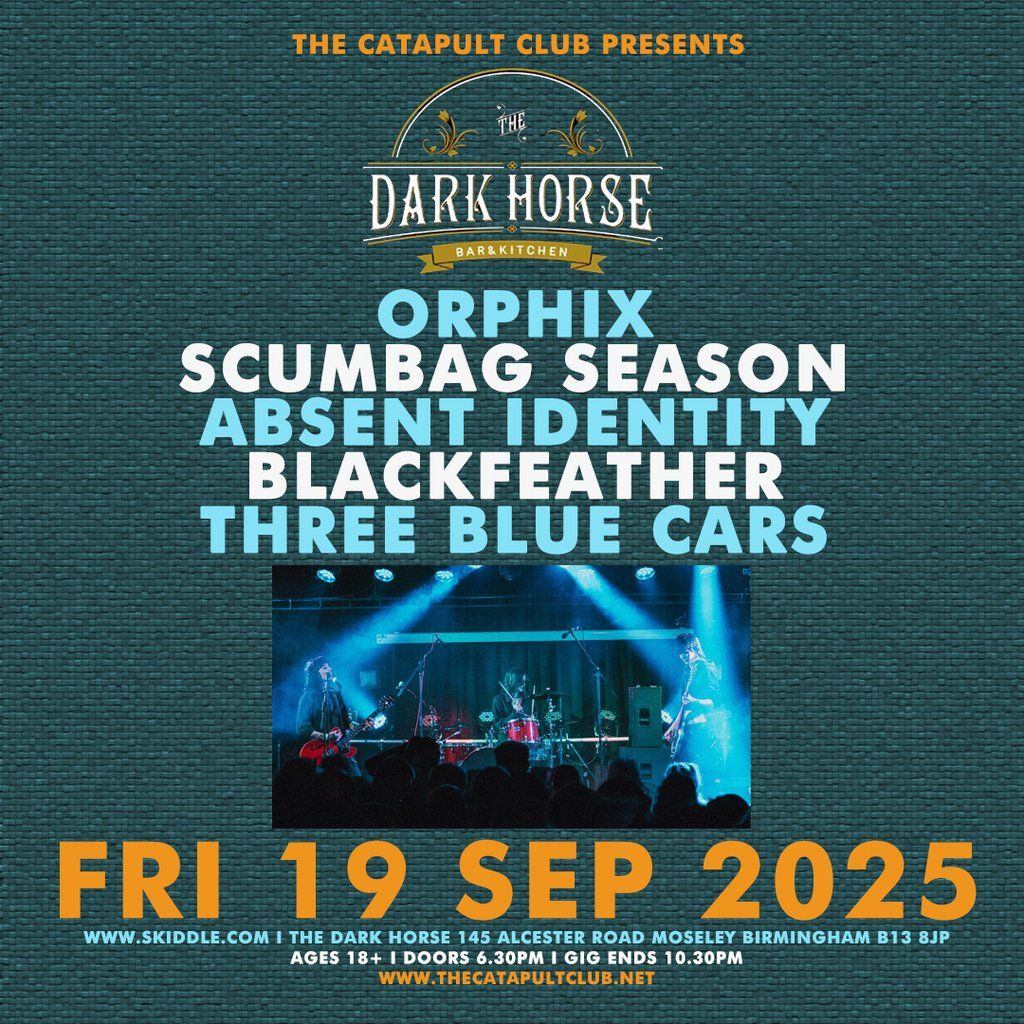 Orphix \/ Scumbag Season \/ Absent Identity \/ BlackFeather \/ more
