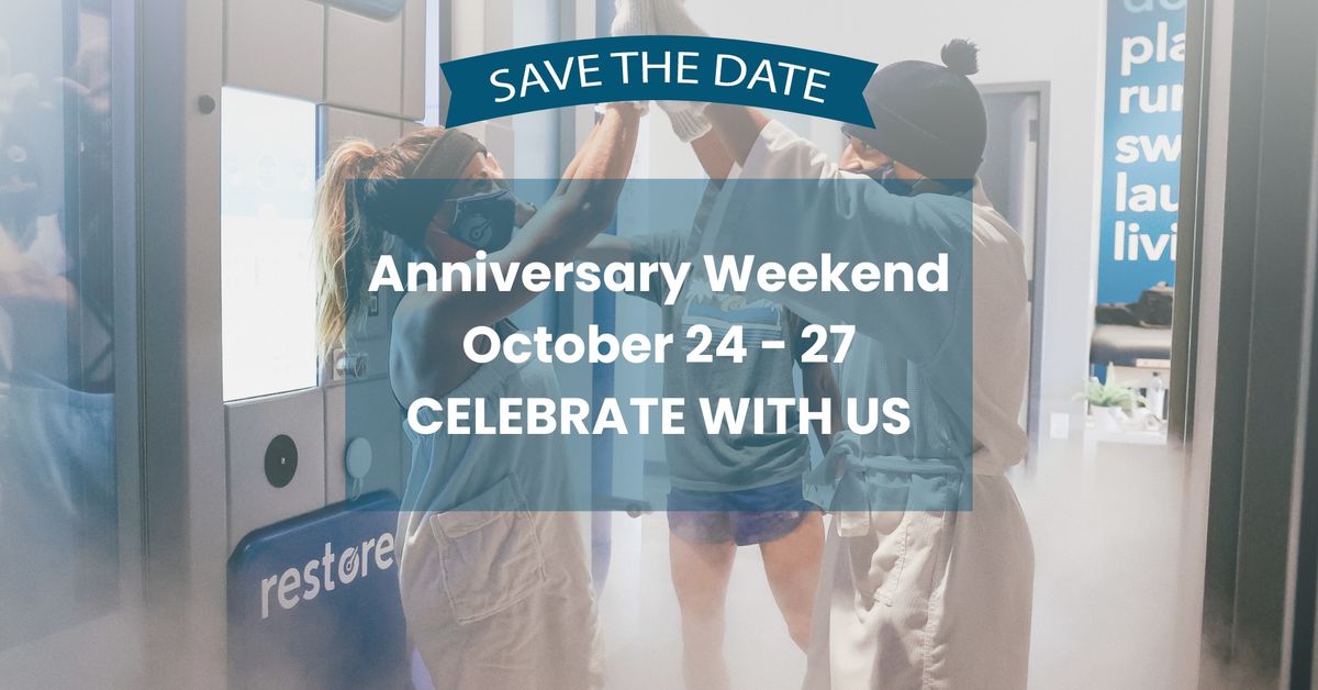 Restore Anniversary Weekend