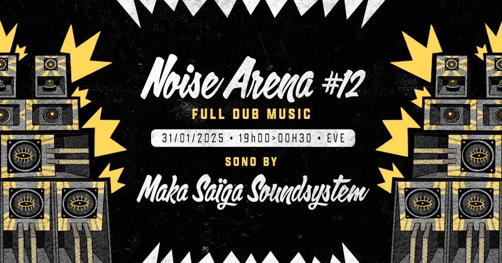 NOISE ARENA 12 - Maka Saiga