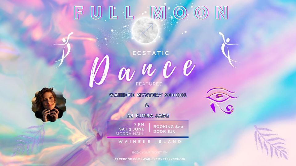 Full Moon Ecstatic Dance by Waiheke Mystery School ft DJ Kimba Jade