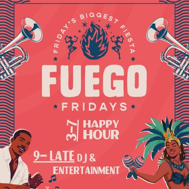 FUEGO FRIDAYS