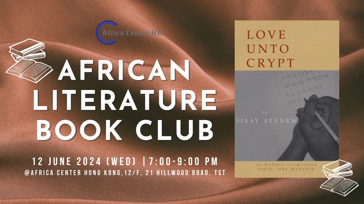 African Literature Book Club | "Love Unto Crypt"  by Haddis Alemayehu