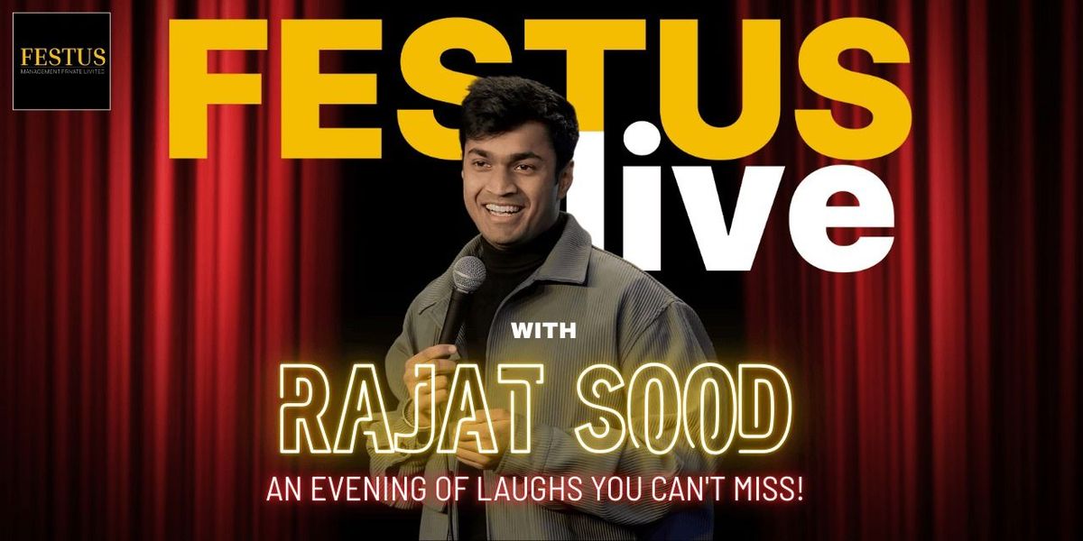 FESTUS LIVE with RAJAT SOOD
