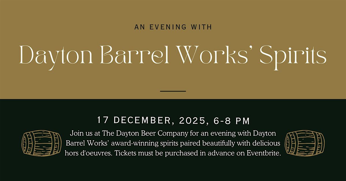An Evening with Dayton Barrel Works' Spirits