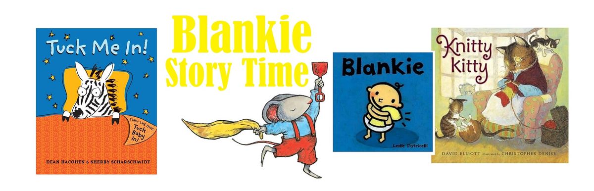 Fox Den Story Time - Snuggle in, it's Blankie Story Time!