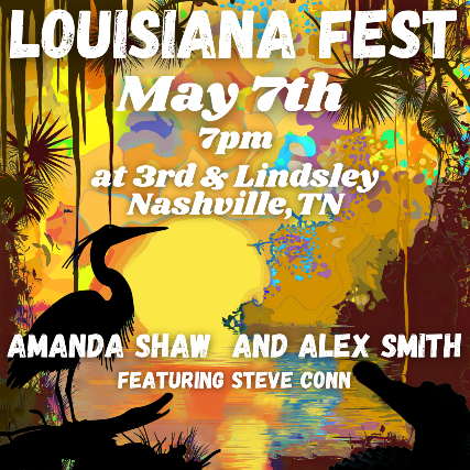 Louisiana Fest featuring Amanda Shaw and Alex Smith featuring Steve Conn