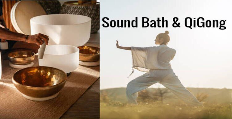 Sound Bath & QiGong - Experience This  Unique Opportunity 