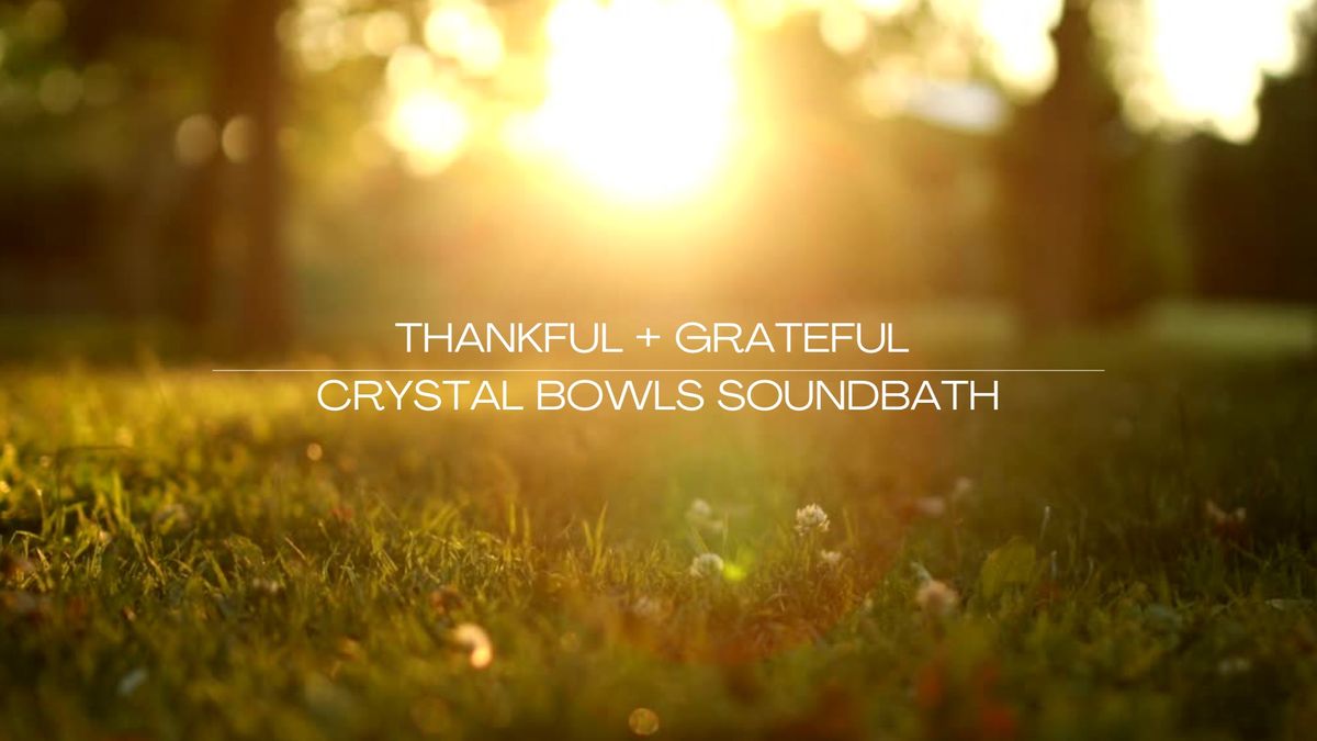 Thankful + Grateful Soundbath