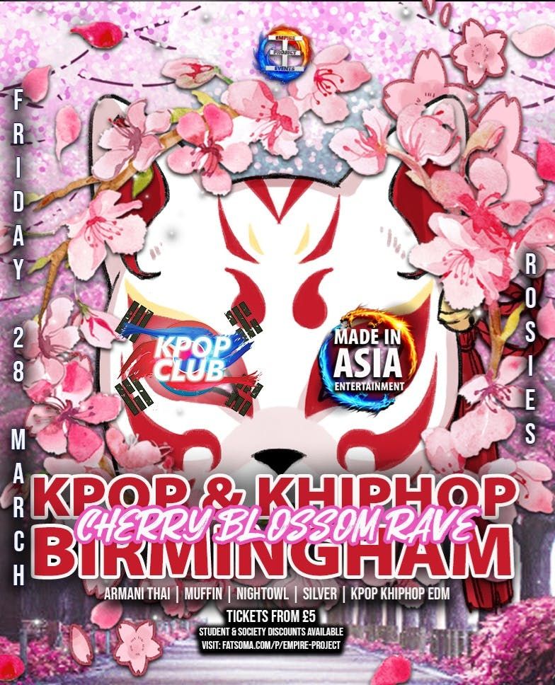 BIRMINGHAM Cherry Blossom KPop Club Night with DJ ARMANI THAI: Spring Edition | KPop Club X Made In Asia | KPop KHipHop EDM &amp; More | \u00a35 Tickets for Society Members &amp; Dance teams | 28\/3\/25