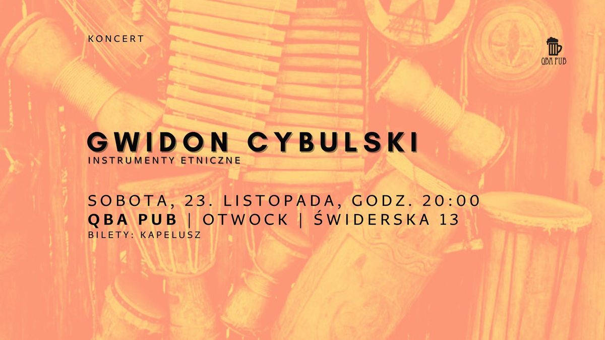 Koncert w Qba Pub \/ GWIDON CYBULSKI instrumenty etniczne