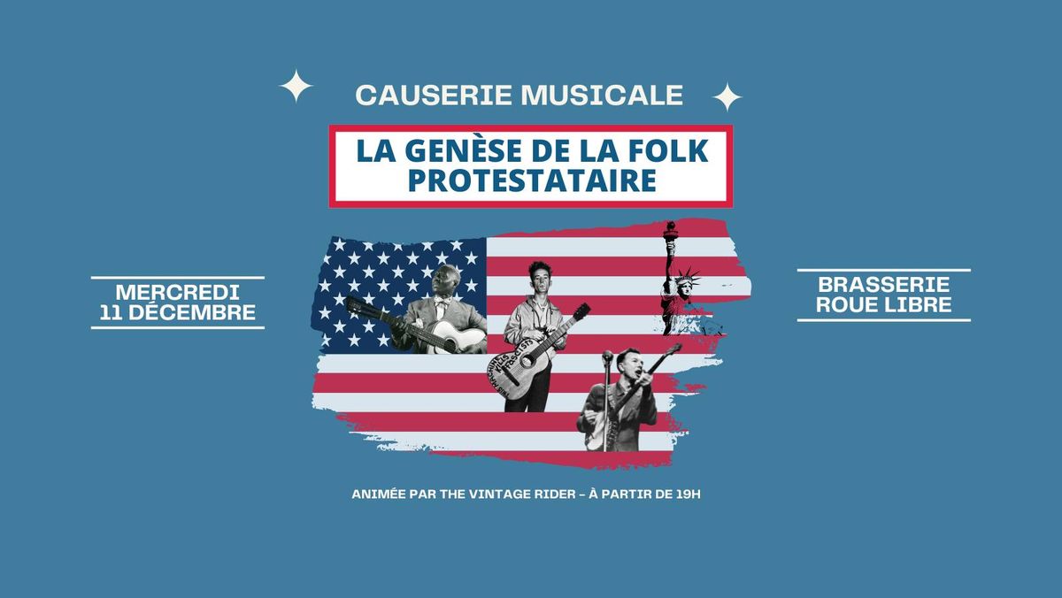 Causerie musicale \u2022 La gen\u00e8se de la Folk protestataire \u2022 Roue Libre