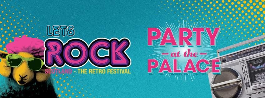 Let's Rock Scotland X Party at the Palace 2024