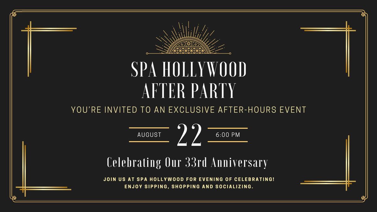 \ud83e\udd42 Spa Hollywood After Party \u2728 