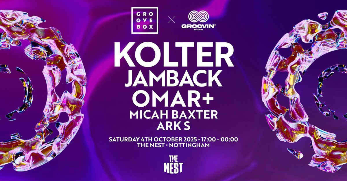 Groovebox x Groovin\u2019: KOLTER, JAMBACK, OMAR+ 