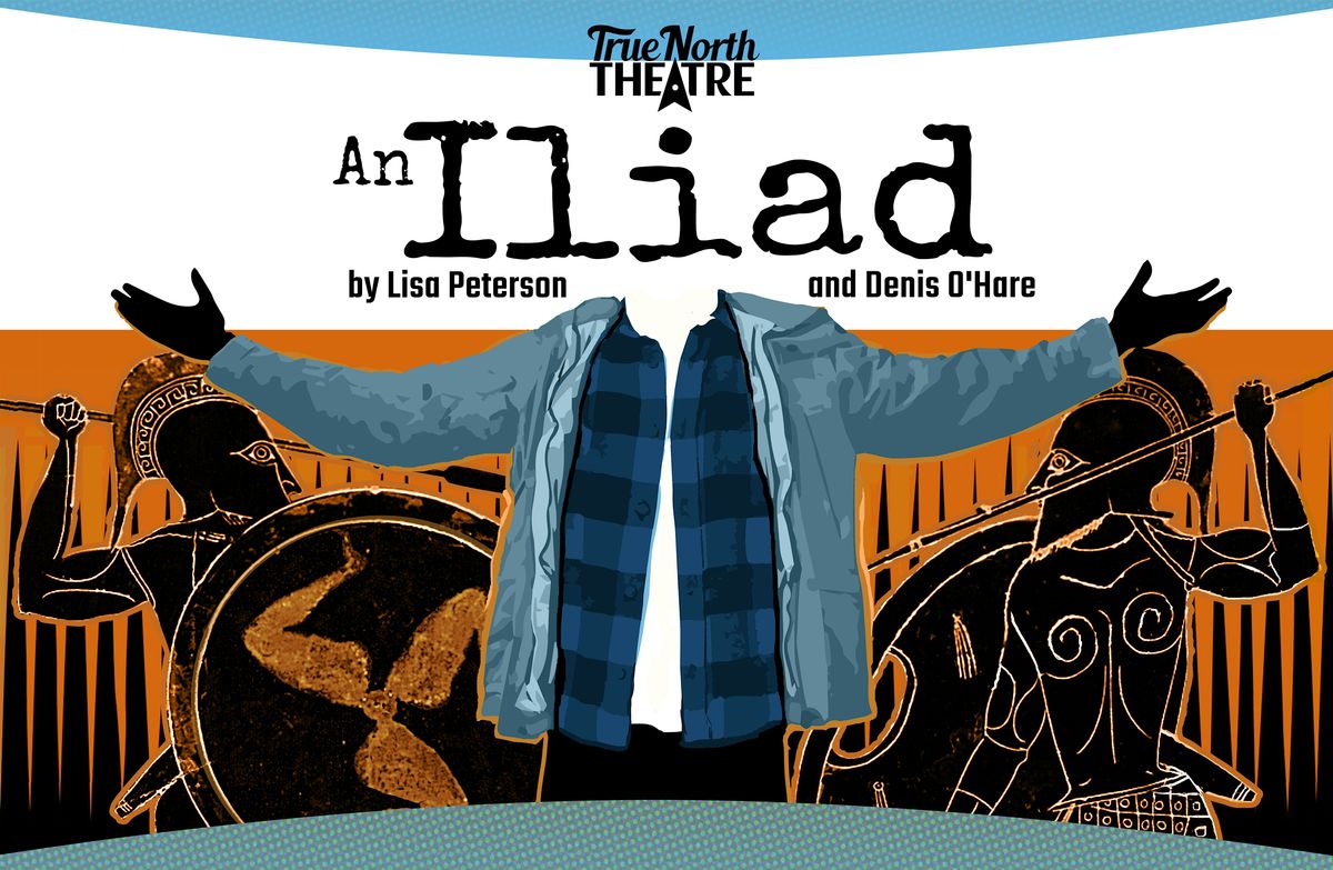 'An Iliad' presented by True North Theatre Company