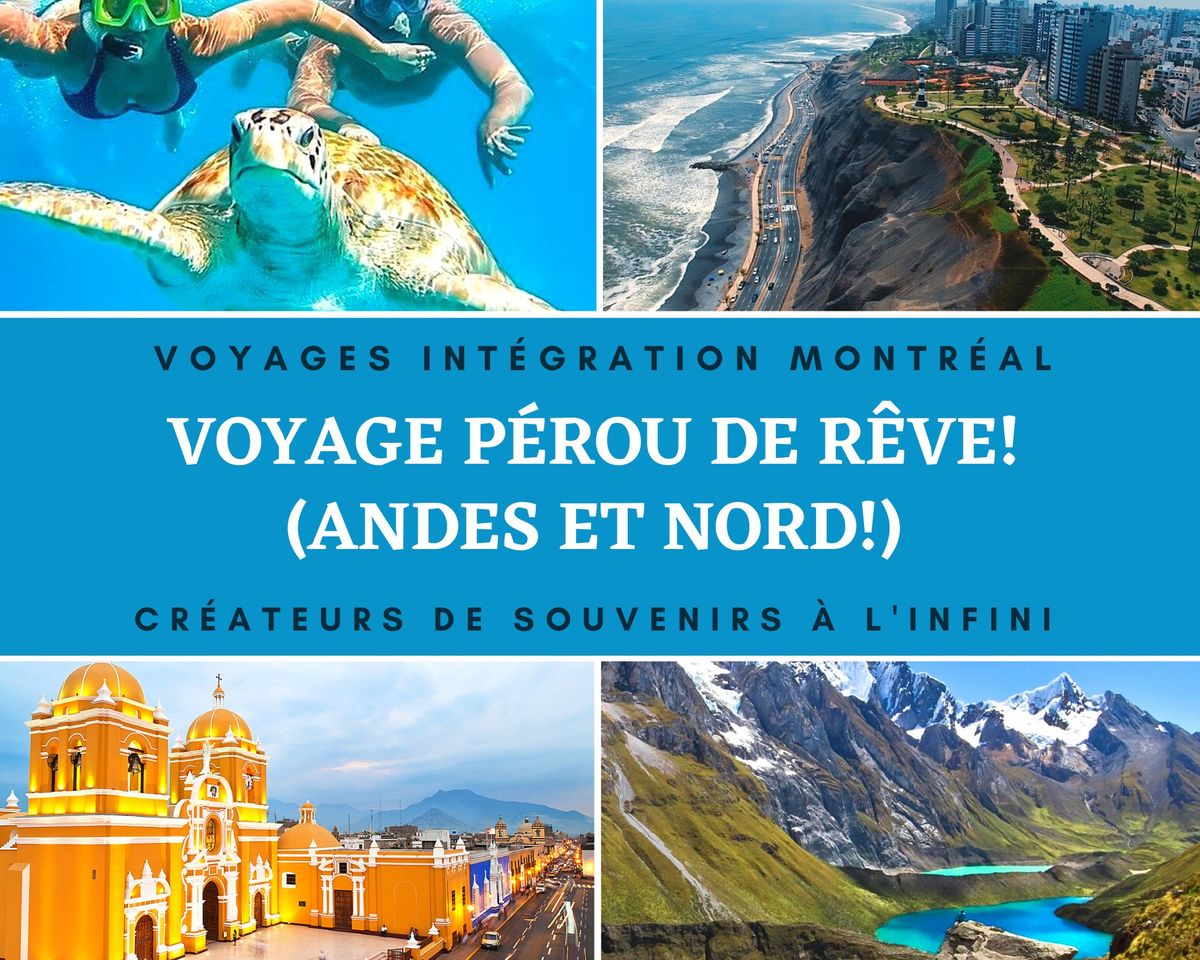 Voyage P\u00e9rou de R\u00eave (Andes et partie Nord!)