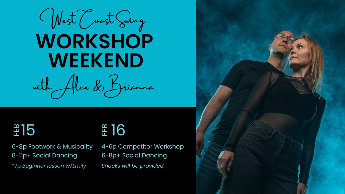 West Coast Swing Workshop Weekend with Alex & Brianna