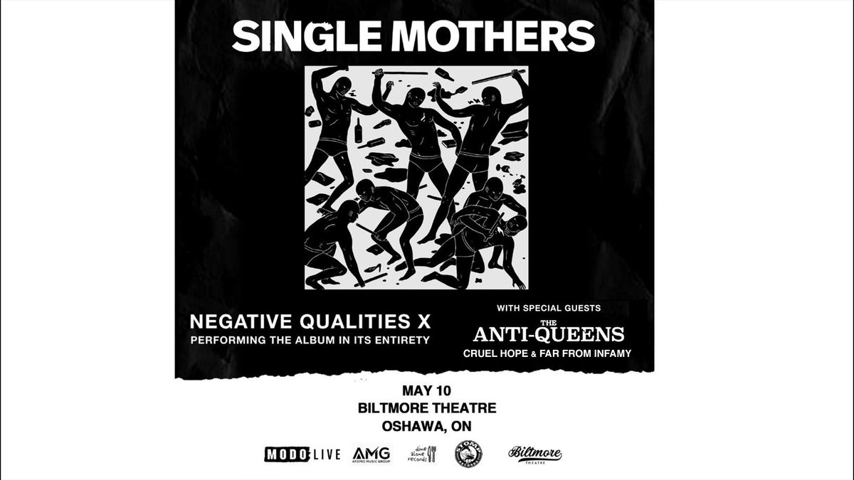 Single Mothers w\/ The Anti-Queens, Cruel Hope & Far From Imfamy - Oshawa
