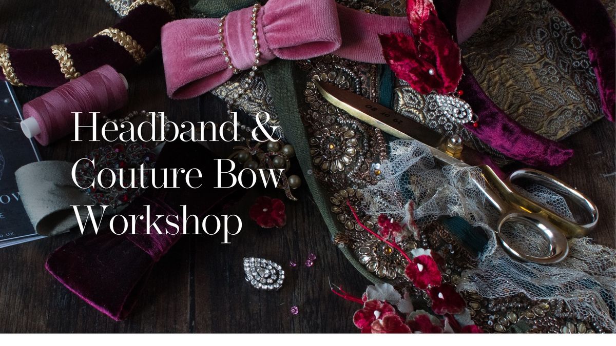 Headband & Couture Bows Workshop