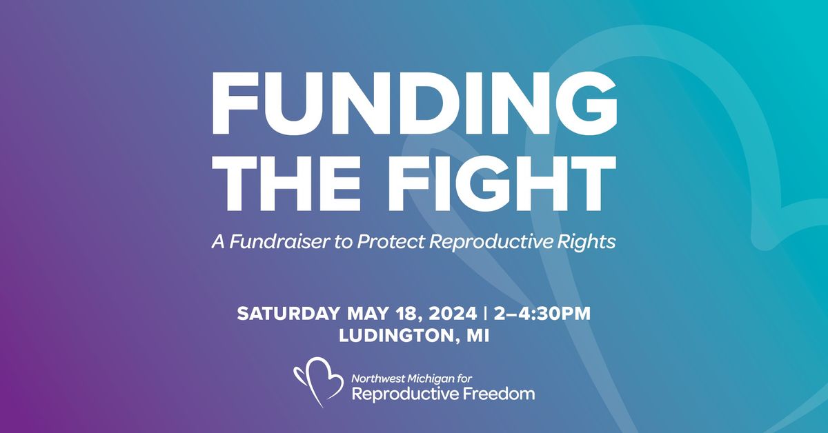 Funding the Fight: A Fundraiser to Protect Reproductive Rights