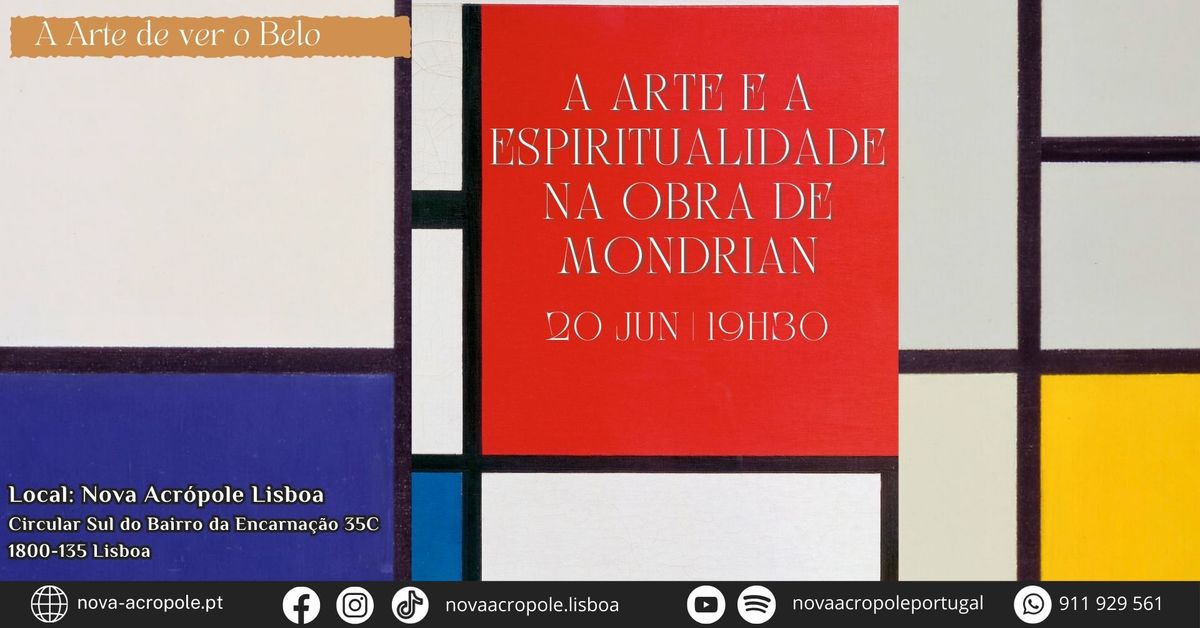 Ciclo \u00abA Arte de ver o Belo\u00bb | A Arte e Espiritualidade da Obra de Mondrian