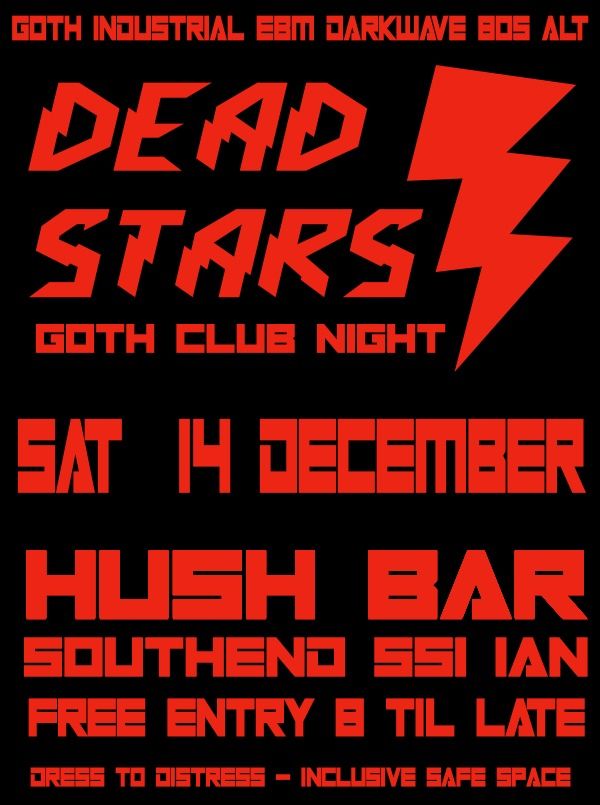 DEAD STARS - GOTH CLUB NIGHT @HUSH SOUTHEND