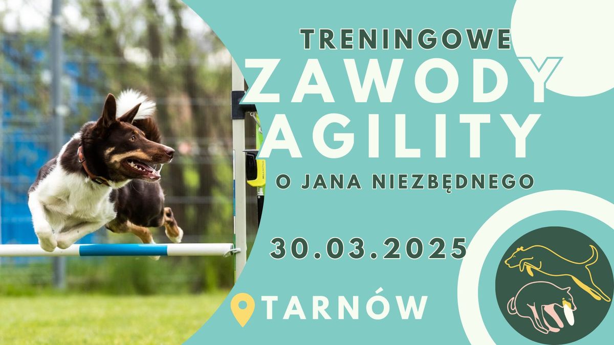 Treningowe Zawody Agility o Jana Niezb\u0119dnego 30.03.2025 Tarn\u00f3w