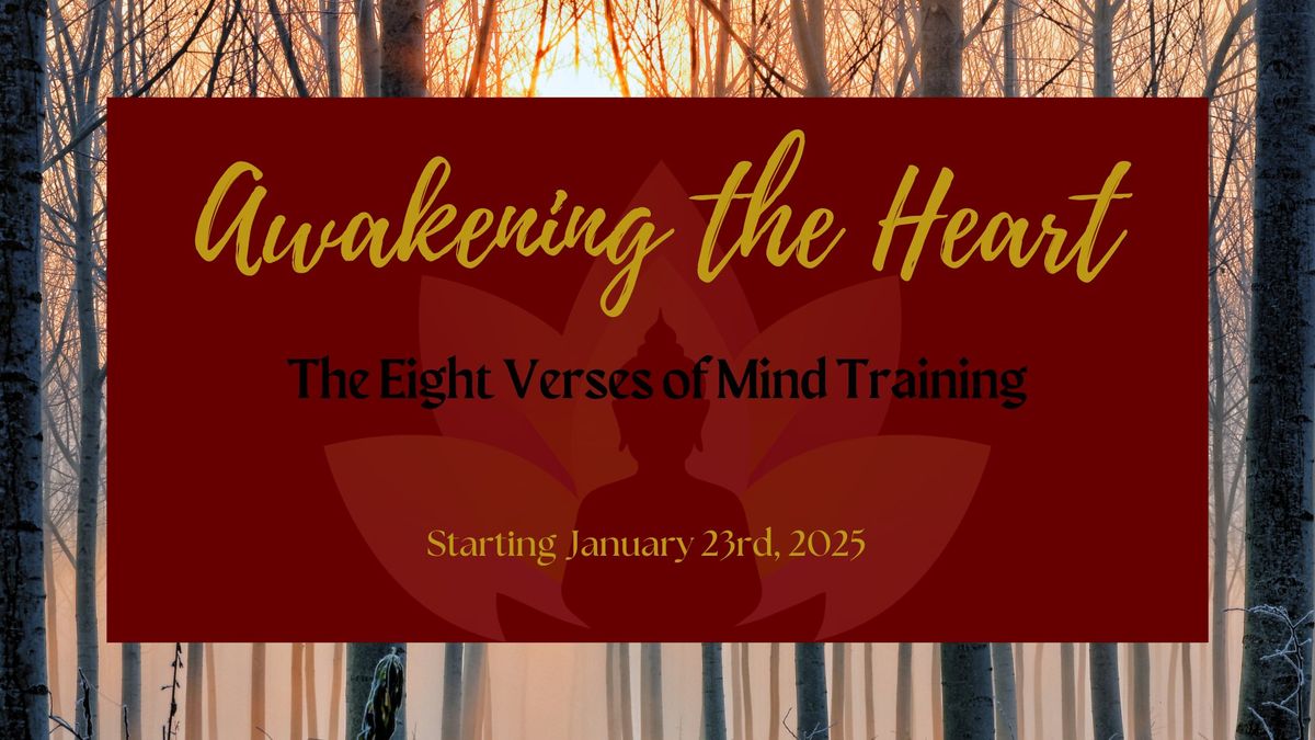 Awakening the Heart - The Eight Verses of Mind Training 