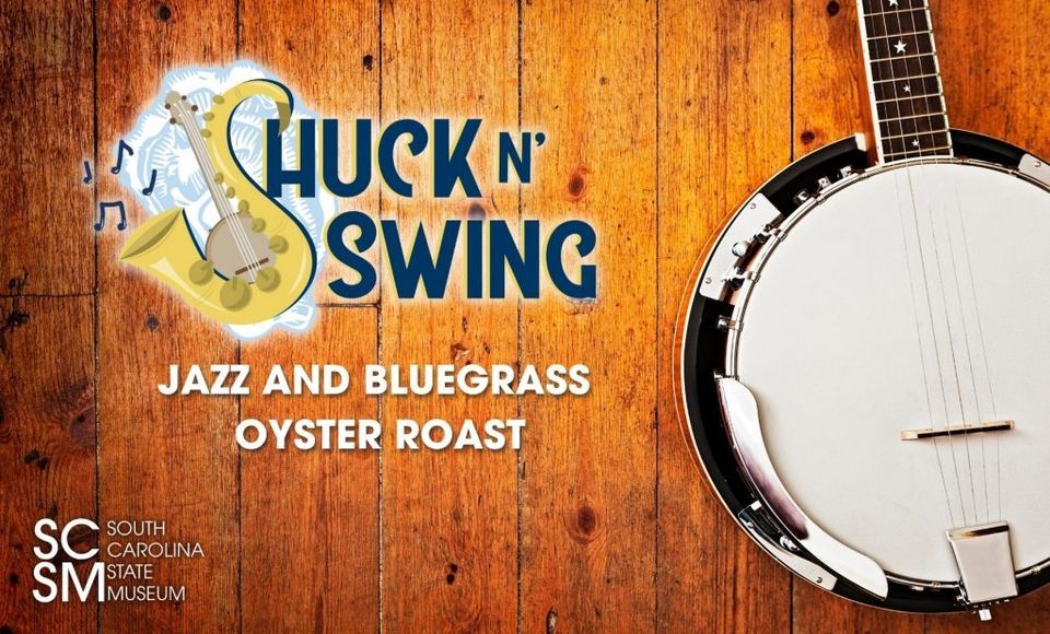 Shuck n’ Swing: Jazz and Bluegrass Oyster Roast, South Carolina State ...