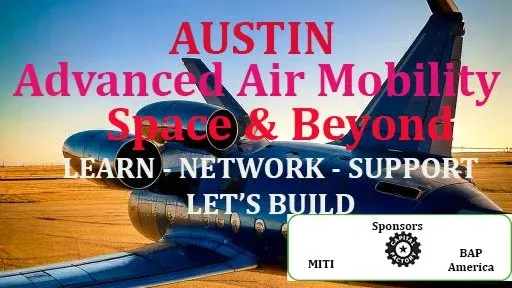 Austin Advanced Air Mobility, Space and Beyond