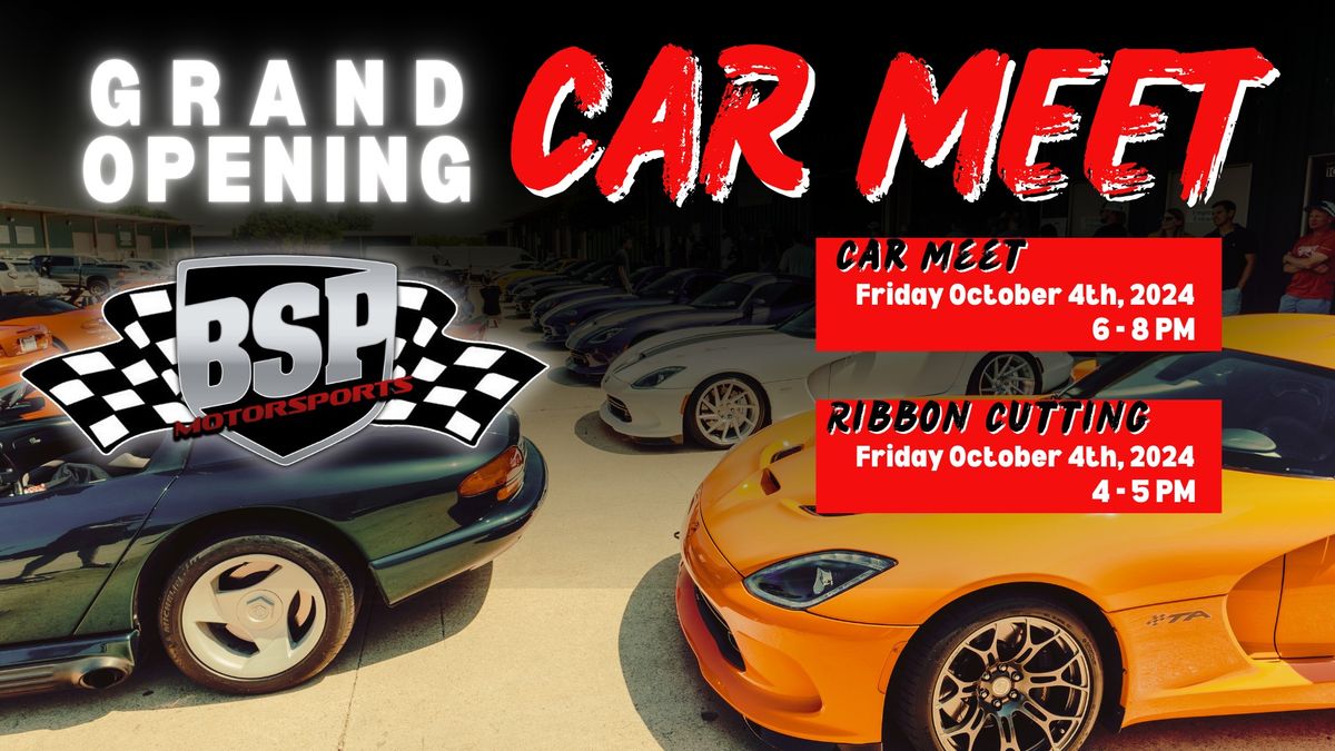 BSP GRAND OPENING CAR MEET