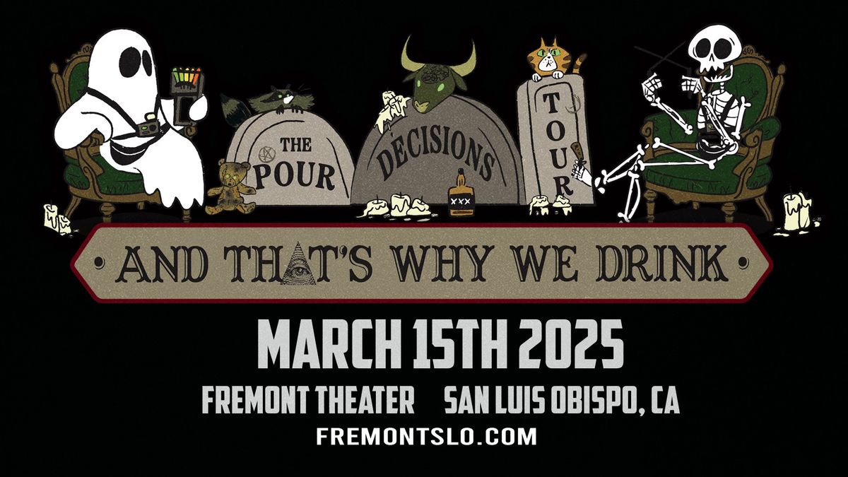 And That's Why We Drink LIVE at Fremont Theater