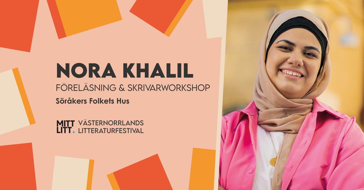 Nora Kahlil \u2013 F\u00f6rel\u00e4sning och skrivarworkshop